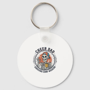 Cheer Dad Surviving Comp Weekend Skeleton Shirt_1 Keychain