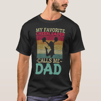 Cheer Dads My Favourite Cheerleader Calls Me Dad C T-Shirt