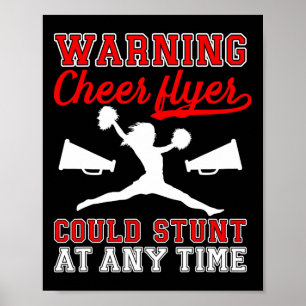 Cheer Flyer Could Stunt At Any Time Cheerleader Fl Poster