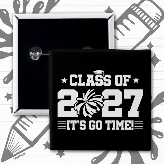 Cheer Graduation Go Time Senior Class of 2027 2 Inch Square Button (Creator Uploaded)