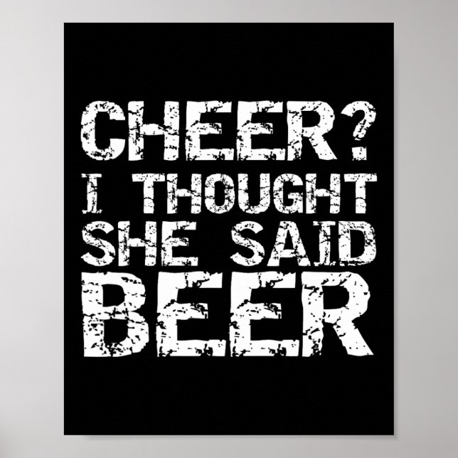 Cheer I Though She Said Beer Funny Cheer Dad Gift  Poster (Front)