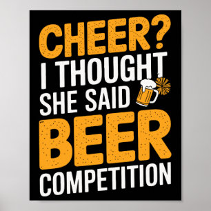 Cheer I Thought She Said Beer Competition _1 Poster