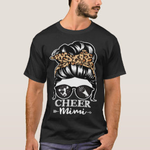 Cheer Mimi Messy Bun Hair  Cheerleader Mimi Leopar T-Shirt