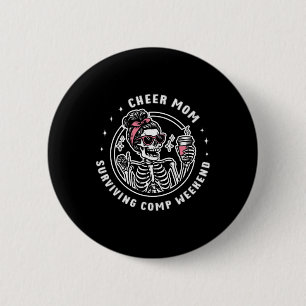 Cheer Mom Surviving Comp Weekend Cheerleading Moth 2 Inch Round Button