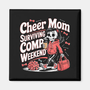 Cheer mom surviving comp weekend skeleton coffee magnet