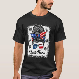Cheer Nana Messy Bun USA Flag Glasses 4th of July  T-Shirt