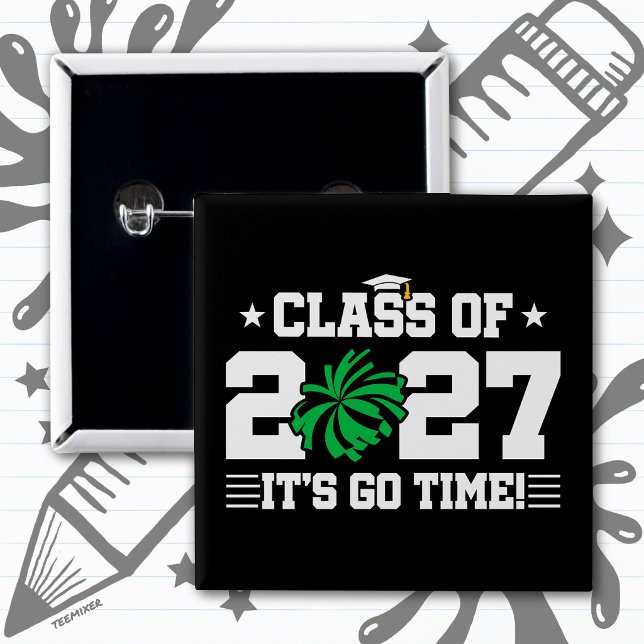 Cheer Team Graduation Go Time Senior Class of 2027 2 Inch Square Button (Creator Uploaded)