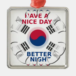 Cheerful "Have a Nice Day" Korean Flag Art design Metal Ornament