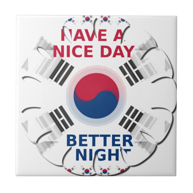 Cheerful "Have a Nice Day" Korean Flag Art Design Tile (Front)