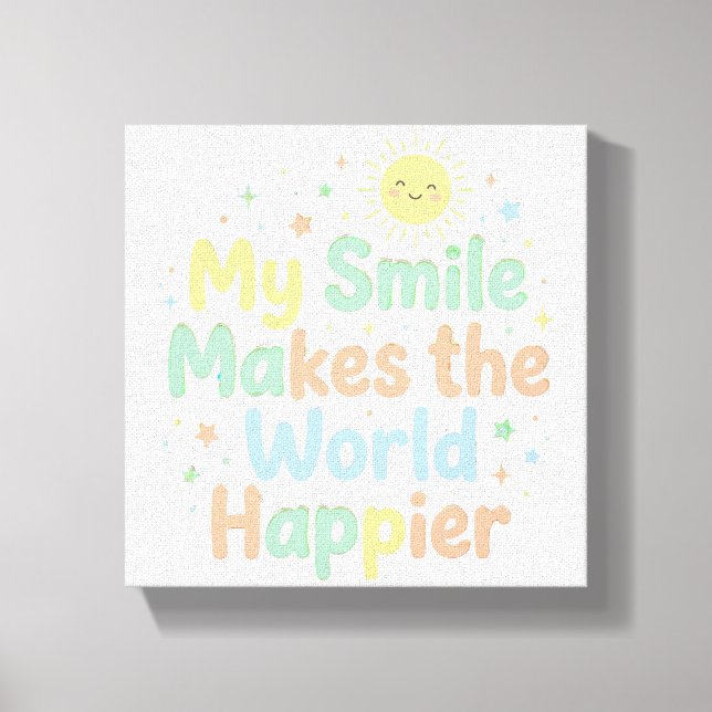 Cheerful Message for Happy Little Faces Canvas Print (Front)