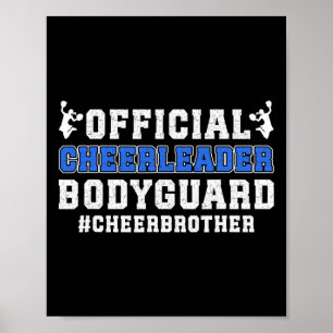 Cheerleader Bodyguard Cheer Brother Of A Cheerlead Poster