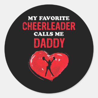 Cheerleader Calls Me Daddy Cheer Fathers Cheerlead Classic Round Sticker