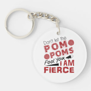 Cheerleader Don't Let the Pom Poms Fool You Fierce Keychain