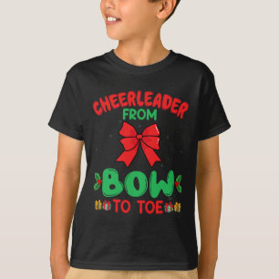 Cheerleader From Bow To Toe Funny Cheerleading Chr T-Shirt