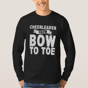 Cheerleader From Bow To Toe       T-Shirt