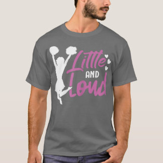 Cheerleader Little And Loud Cute Cheerleading Chee T-Shirt
