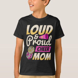 Cheerleader, Loud And Proud Cheer Mom, Cheerleadin T-Shirt