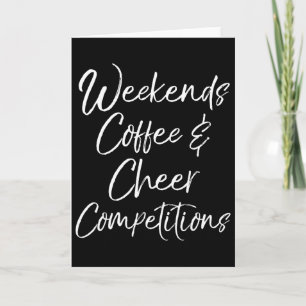 Cheerleader Mom Gift Weekends Coffee And Cheer Com Card