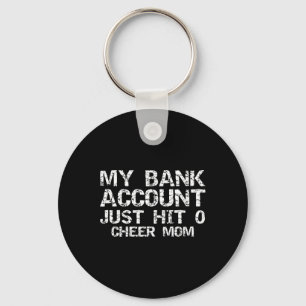 Cheerleader Mother's My Nk Account Just Hit 0 Chee Keychain