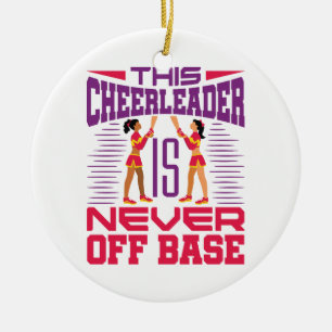 Cheerleader Never Off Base Funny Cheerleading Ceramic Ornament