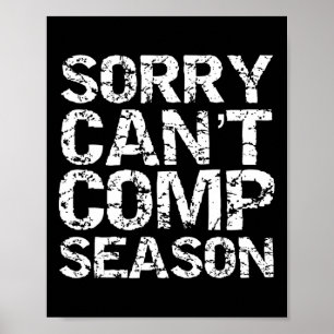 Cheerleading Competition Quote Funny Sorry Can't C Poster