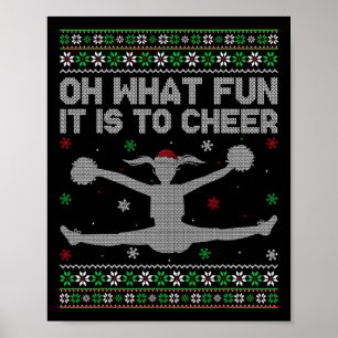 Cheerleading Funny Oh What Fun It Is To Cheer Ugly Poster