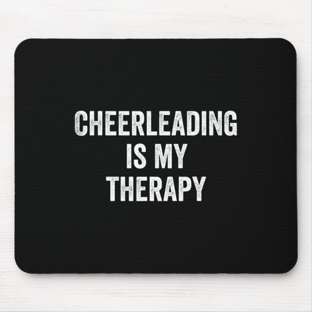 Cheerleading Is My Therapy Funny Saying Cheerleade Mouse Pad (Front)