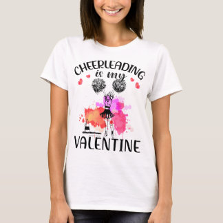 Cheerleading is my valentine TTA T-Shirt