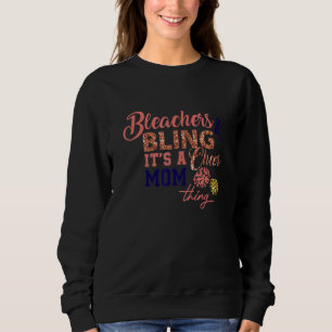 Cheerleading Mom Mum Bleachers Bling It's A Cheer Sweatshirt