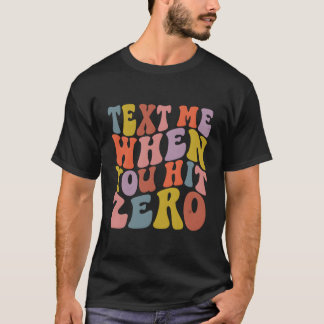 Cheerleading Text Me When You Hit Zero Cheer Mom T-Shirt