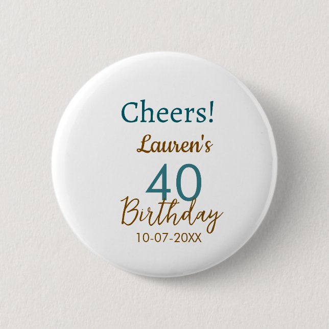 Cheers 40th birthday name date brown turquoise sim 2 inch round button (Front)