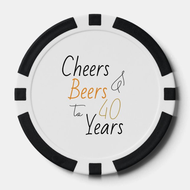Cheers and Beers 40th Birthday Minimal Poker Chips (Front)