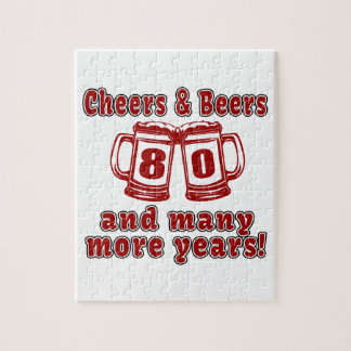 Cheers And Beers 80 Birthday Designs Jigsaw Puzzle
