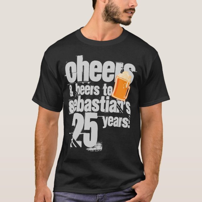Cheers and Beers Personalized Birthday T-Shirt (Front)