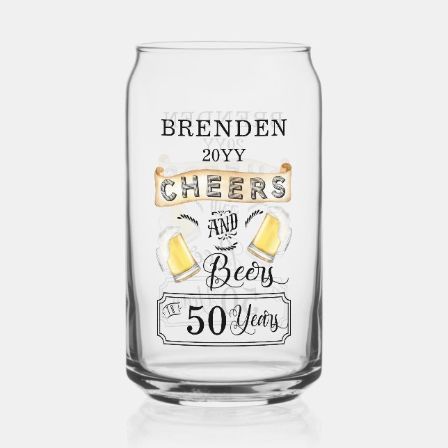 Cheers and Beers to 50 Years Birthday Can Glass (Front)