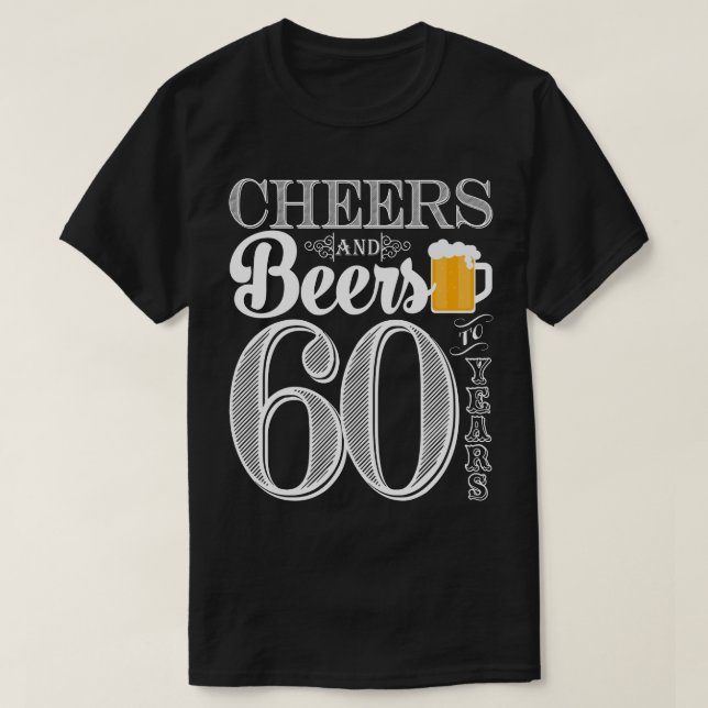 Cheers and Beers to 60 Years Men's T-Shirt (Design Front)