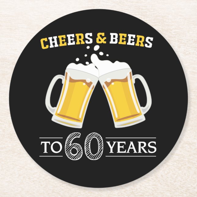 Cheers and Beers to 60 Years Round Paper Coaster (Front)