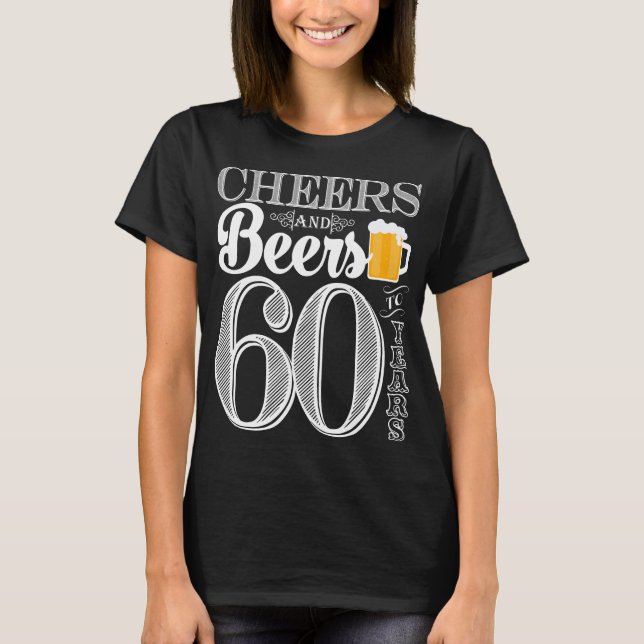 Cheers and Beers to 60 Years Women's Basic T-Shirt (Front)