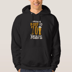 Cheers And Beers To 70 Years Old Birthday Party 4 Hoodie