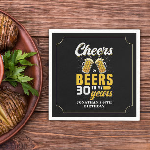 Cheers and Beers to my 30 Years, Any Birthday Napkin