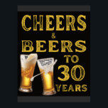 Cheers and Beers to My 30 Years Funny Birthday Poster<br><div class="desc">Celebrate the big 3-0 in bold style! This "Cheers & Beers to 30 Years" poster design features dynamic beer splash art and vintage typography,  perfect for milestone birthday parties,  man caves,  pubs,  or home bars. A great gift idea for beer lovers turning 30 — fun,  festive,  and unforgettable!</div>