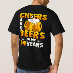 Cheers And Beers To My 34 Years 34th Birthday Gift T-Shirt