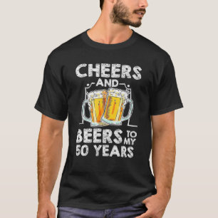 Cheers And Beers To My 50 Years 50th Birthday  T-Shirt