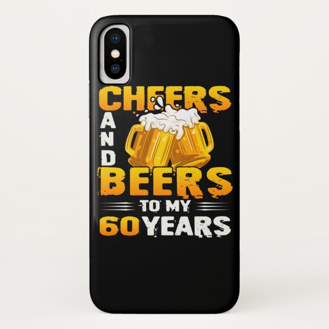 Cheers And Beers To My 60 Years 60th Birthday Gift Case-Mate iPhone Case (Back)
