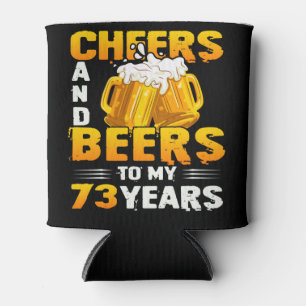 Cheers And Beers To My 73 Years 73th Birthday Gift Can Cooler