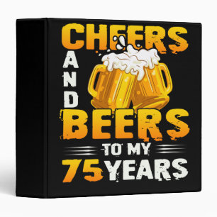Cheers And Beers To My 75 Years 75th Birthday Gift Binder