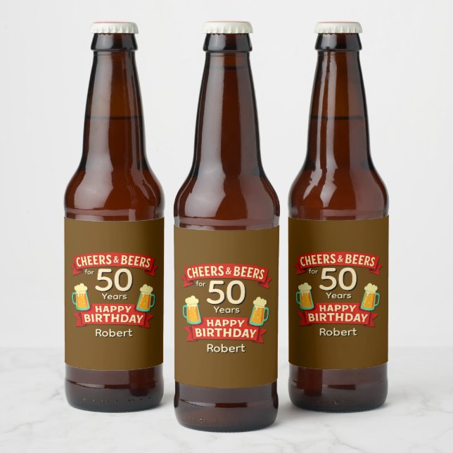 Cheers & Beers 50 Years Happy Birthday NAME Beer Bottle Label (Bottles)