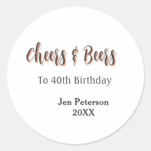 Cheers & beers to 40th birthday gray name year sin classic round sticker