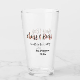 Cheers & beers to 40th birthday gray name year sin glass
