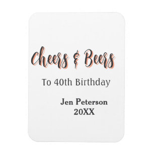 Cheers & beers to 40th birthday gray name year sin magnet